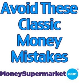 Avoid These Classic Money Mistakes by MoneySupermarket.com