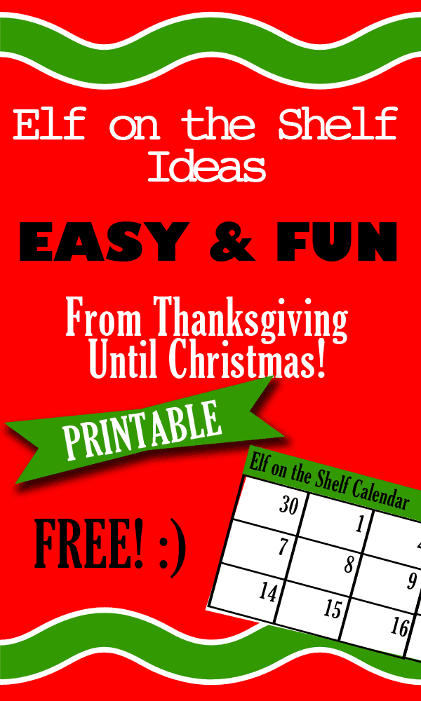 EASY and FUN Elf on the Shelf Ideas Calendar!