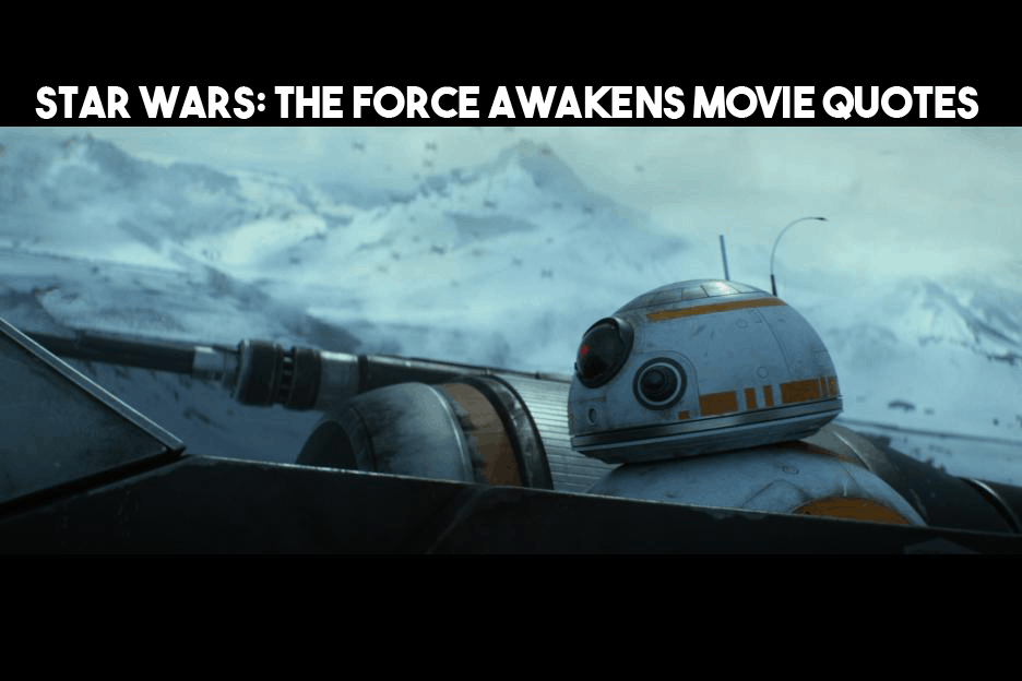 Star Wars The Force Awakens Quotes