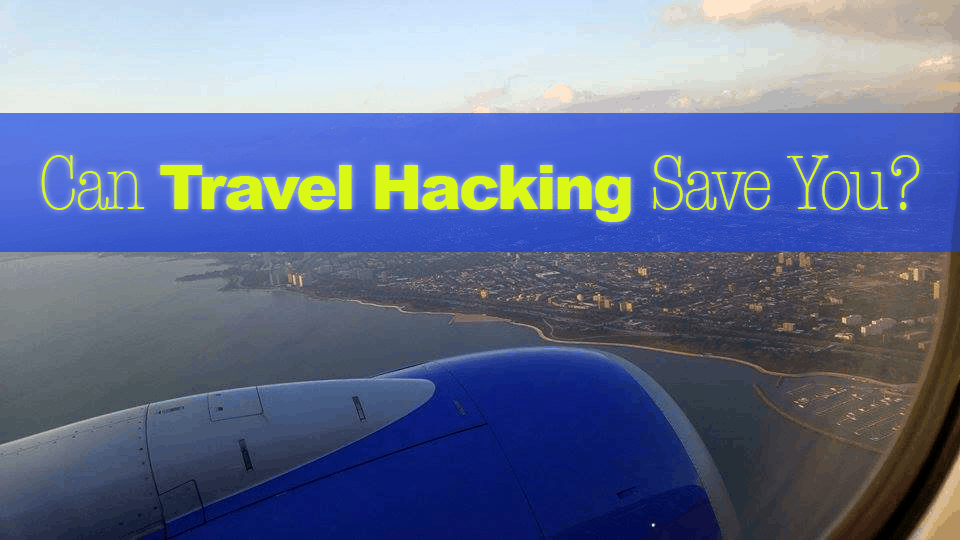 Can Travel Hacking Save You?
