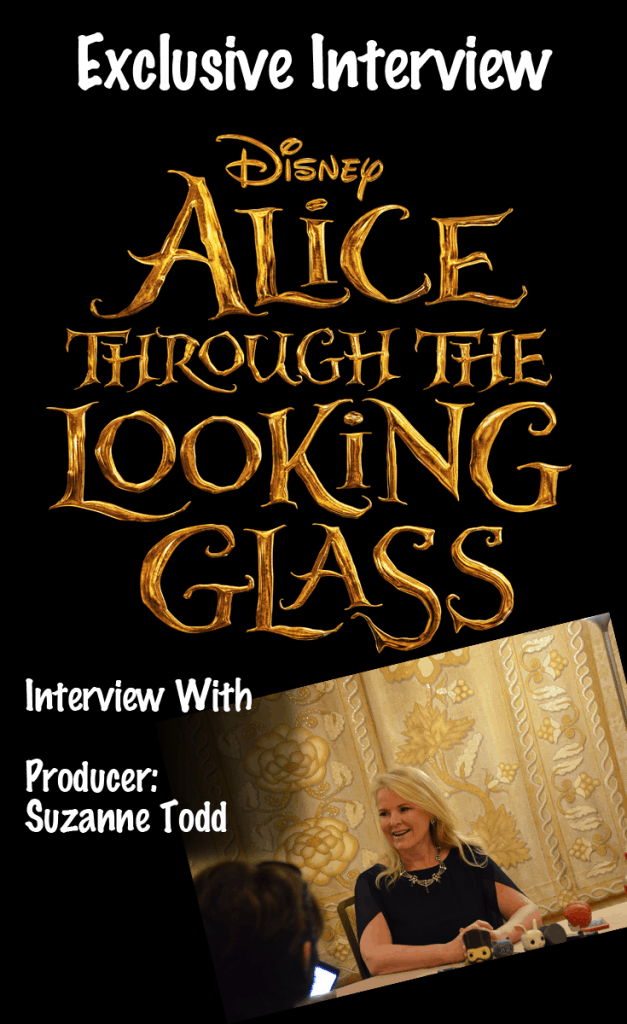 Suzanne Todd Interview - Alice Through the Looking Glass