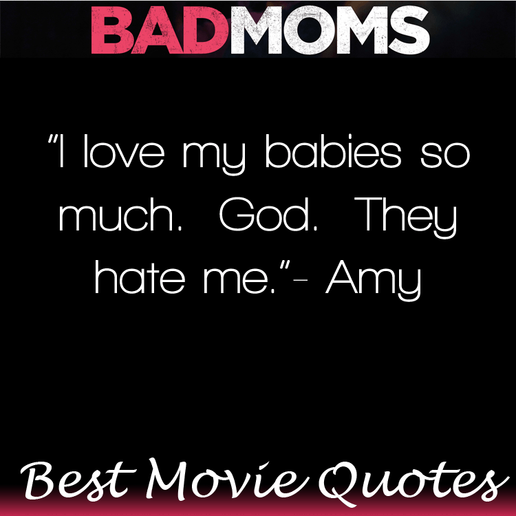 Bad Moms Movie Quotes - OVER 30+ Movie Lines!