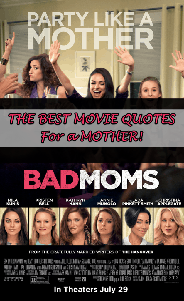 Bad Moms Movie Quotes - OVER 30+ Movie Lines!