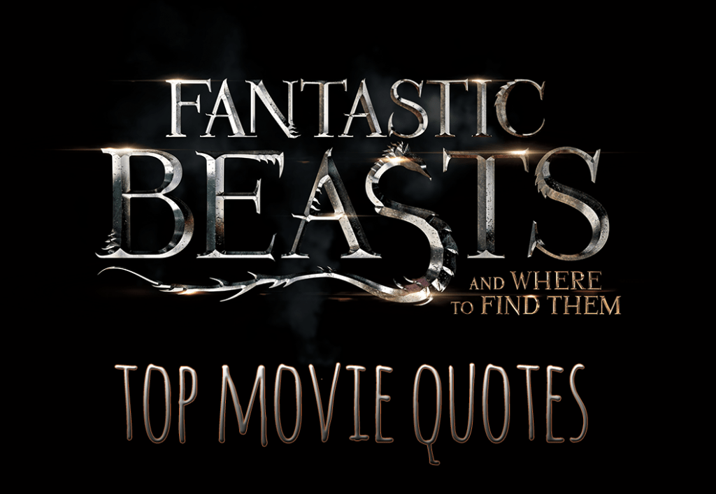 Fantastic Beasts and Where to Find Them Quotes
