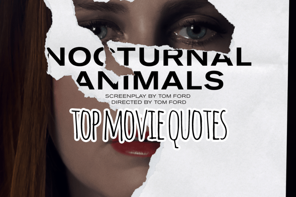 Nocturnal Animals Movie Quotes