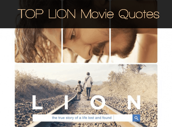 Lion Movie Quotes - Our TOP list of the BEST Lines from the Movie!