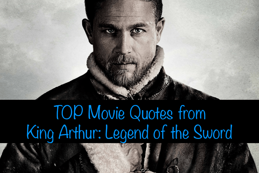 King Arthur: Legend of the Sword Movie Quotes - Enza's Bargains