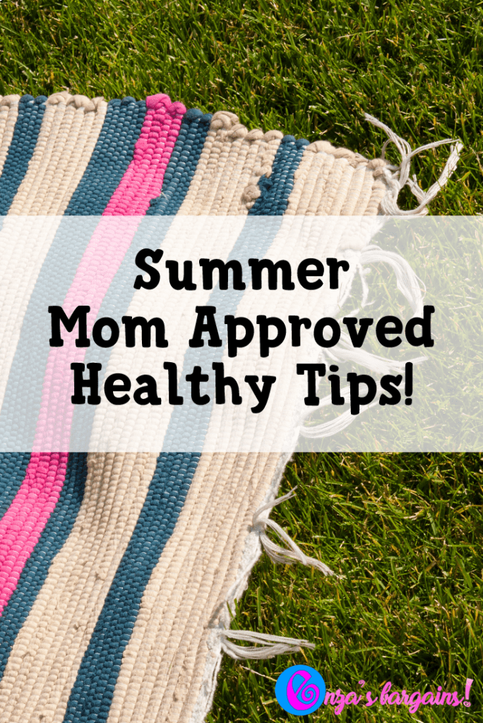 Summer 2017 Mom Approved Healthy Tips