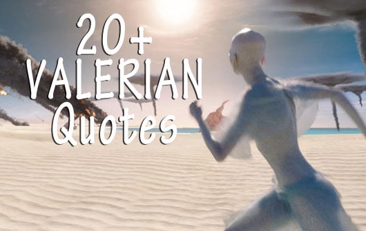 20+ Valerian and the City of a Thousand Planets Quotes