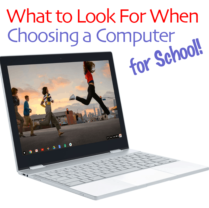 Choosing a Good Computer for School