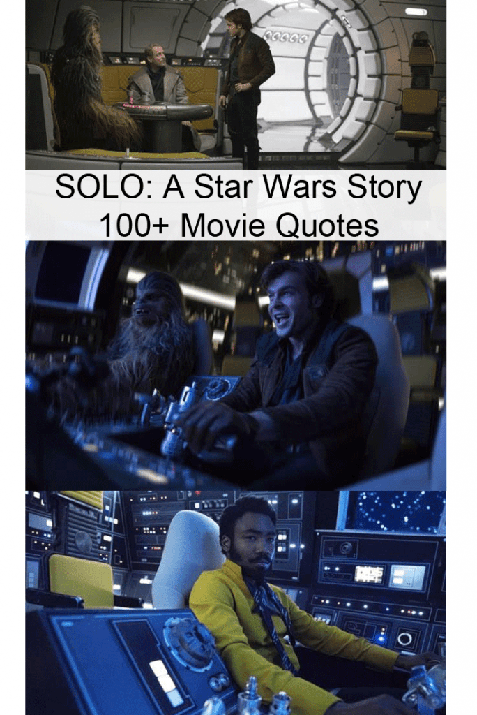 SOLO: A Star Wars Story Quotes