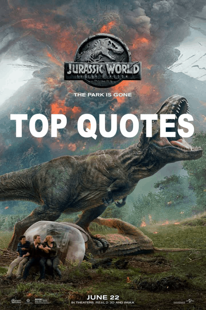 Jurassic World: Fallen Kingdom Quotes