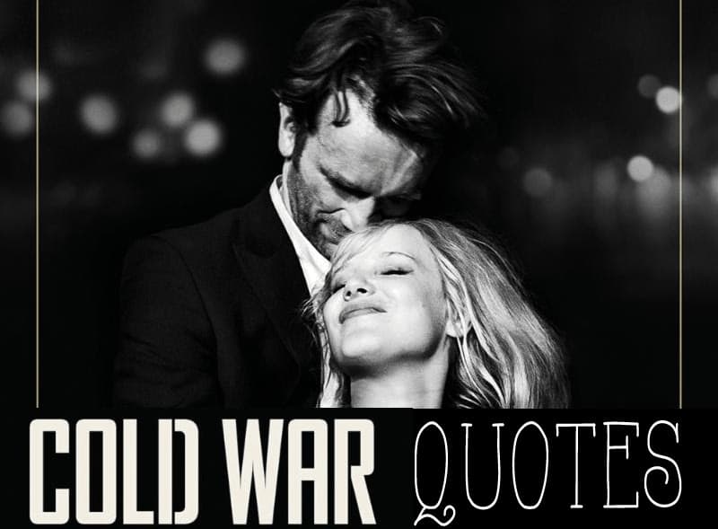 Cold War Review Quotes Top Lines From The Movie Enza S Bargains