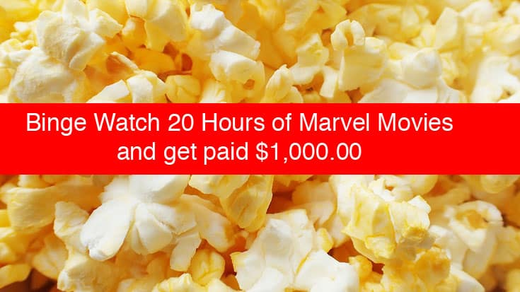 Binge watch 20 Marvel Movies and get paid $1,000.00!