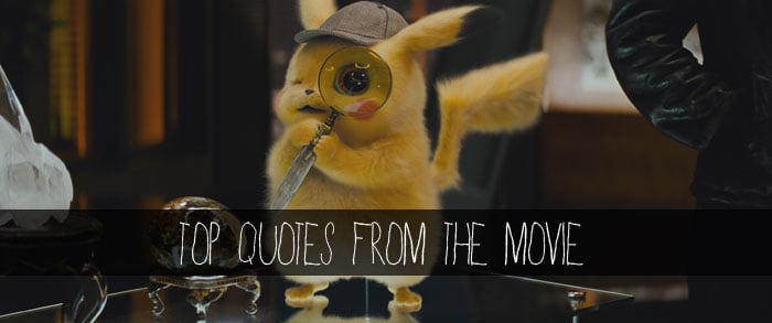 Pokémon Detective Pikachu Quotes