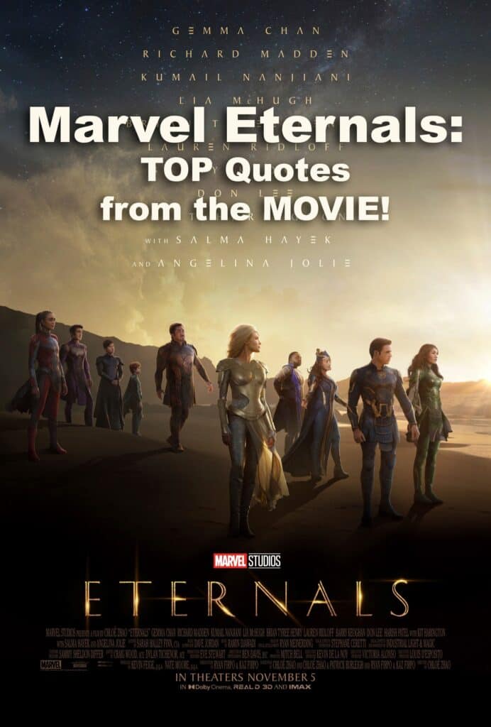 Marvel's Eternals Quotes - Top quotes from the movie!