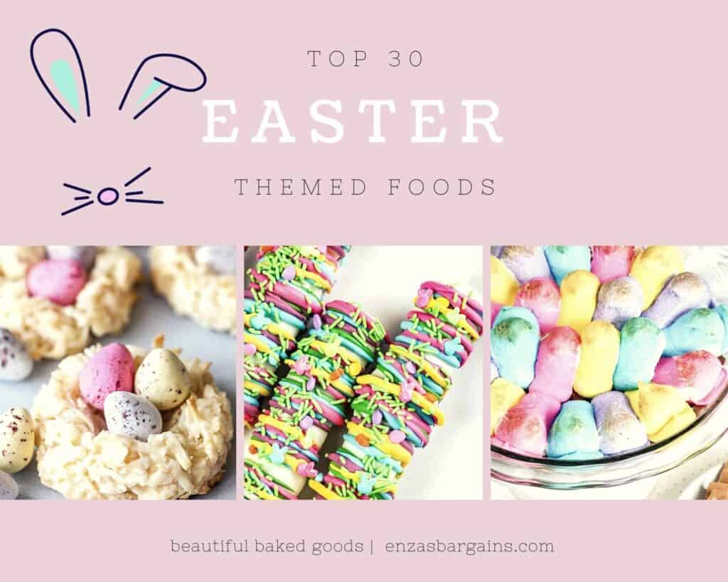 30+ Easter Themed Food Ideas & Recipes30+ Easter Themed Food Ideas & Recipes