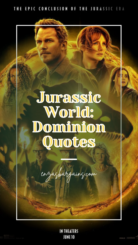 Jurassic World: Dominion Quotes