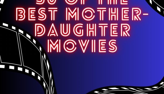 Best Mother-Daughter Movies