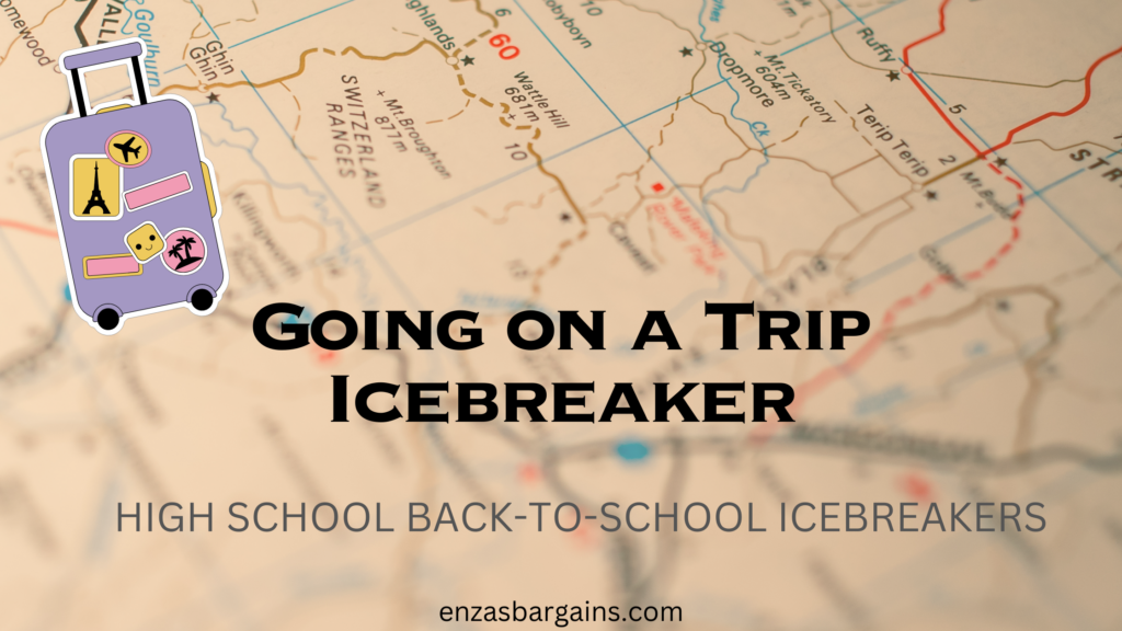 Going on a Trip: High School Icebreaker 