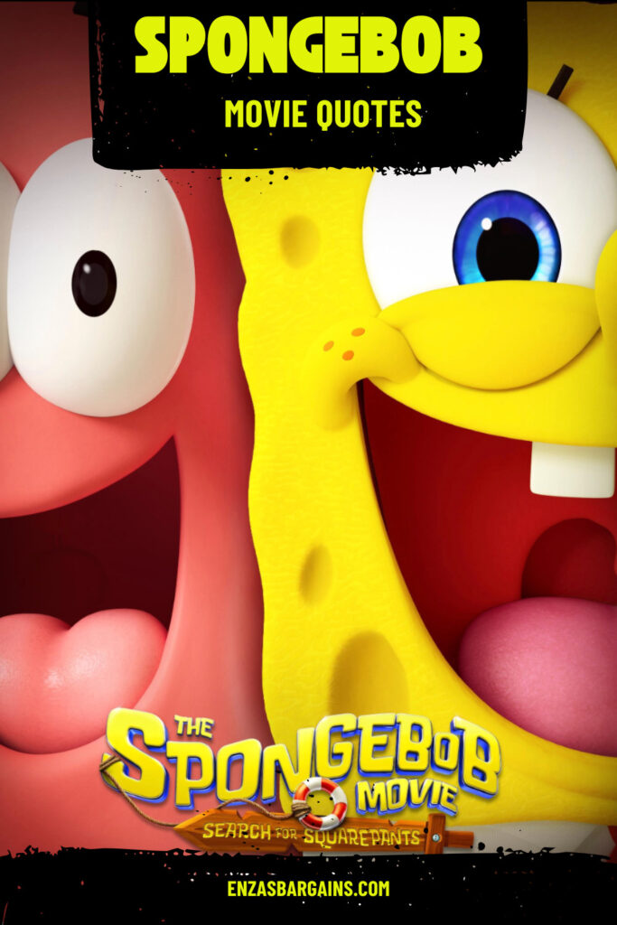 The SpongeBob Movie The Search For SquarePants Movie Quotes Enza s The SpongeBob Movie The Search For SquarePants Movie Quotes Enza s