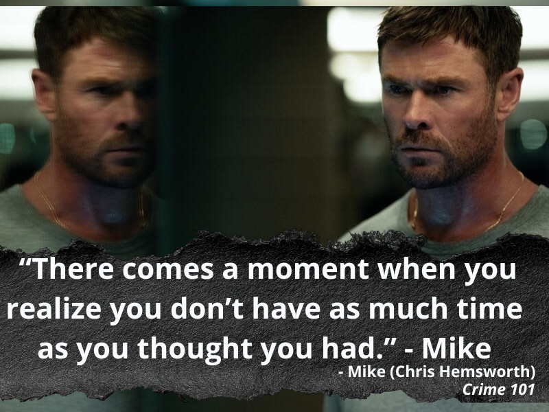 CRIME 101 QUOTES: THERE COMES A MOMENT...