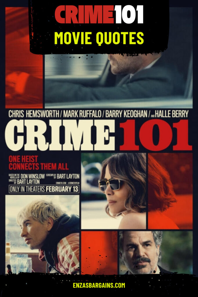 Crime101 Movie Quotes