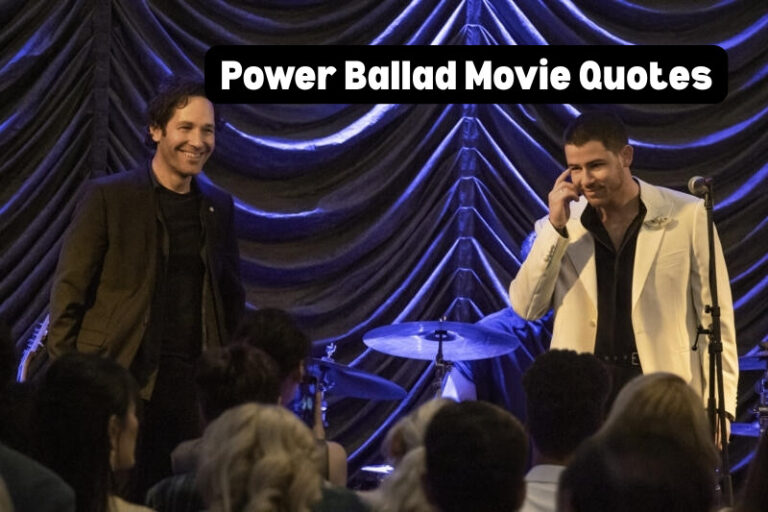 Power Ballad Movie Quotes