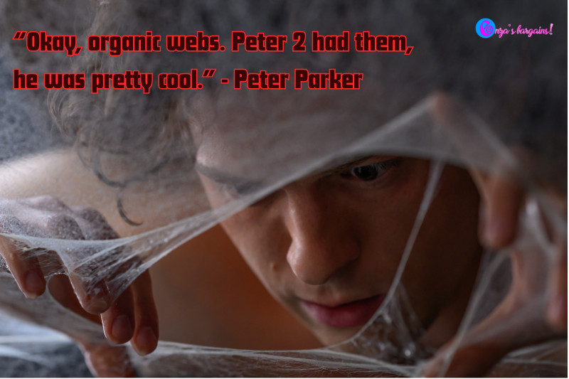 “Okay, organic webs. Peter 2 had them, he was pretty cool.” - Peter Parker